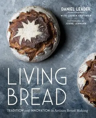 Lebendiges Brot: Tradition und Innovation in der handwerklichen Brotherstellung - Living Bread: Tradition and Innovation in Artisan Bread Making