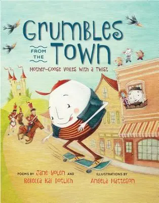 Grumbles from the Town: Gänsemutterstimmen mit einer Wendung - Grumbles from the Town: Mother-Goose Voices with a Twist