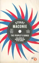 Die Lieder des Volkes: Die Geschichte des modernen Großbritanniens in 50 Aufnahmen - The People's Songs: The Story of Modern Britain in 50 Records