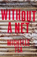 Ohne Netz: Die weibliche Erfahrung des Aufwachsens in der Arbeiterklasse - Without a Net: The Female Experience of Growing Up Working Class