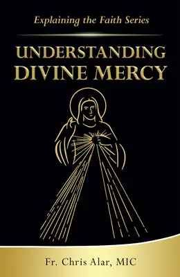 Die göttliche Barmherzigkeit verstehen - Understanding Divine Mercy