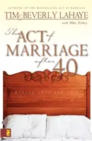 Der Akt der Heirat nach 40: Eine Liebe fürs Leben - The Act of Marriage After 40: Making Love for Life