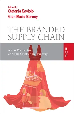 Die markengeschützte Lieferkette: Eine neue Perspektive für nachhaltiges Branding - The Branded Supply Chain: A New Perspective in Sustainable Branding