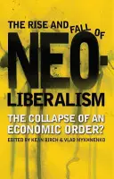 Aufstieg und Fall des Neoliberalismus - The Rise and Fall of Neoliberalism
