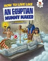 Egyptian Mummy Maker - Tote Körper, Grabgeheimnisse und verborgene Schätze - Egyptian Mummy Maker - Dead Bodies, Burial Secrets and Hidden Treasure