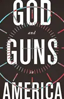 Gott und Waffen in Amerika - God and Guns in America