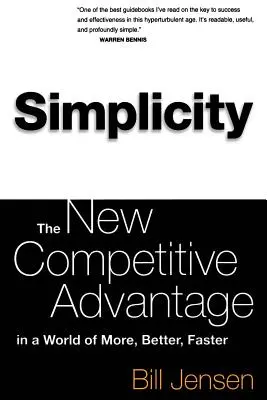 Einfachheit: Der neue Wettbewerbsvorteil in einer Welt des Mehr, Besser, Schneller - Simplicity: The New Competitive Advantage in a World of More, Better, Faster