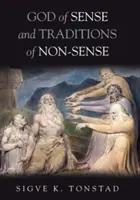 Gott des Sinns und Traditionen des Nicht-Sinns - God of Sense and Traditions of Non-Sense