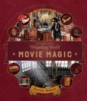 J. K. Rowling's Zauberhafte Welt: Filmzauber Band 3: Erstaunliche Artefakte - J. K. Rowling's Wizarding World: Movie Magic Volume Three: Amazing Artifacts