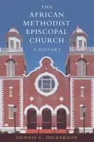 Die Afrikanisch-Methodistische Episkopalkirche - The African Methodist Episcopal Church