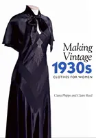 Vintage-Kleidung für Frauen aus den 1930er Jahren - Making Vintage 1930s Clothes for Women