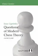 Fragen der modernen Schachtheorie: Ein sowjetischer Klassiker - Questions of Modern Chess Theory: A Soviet Classic