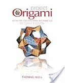 Projekt Origami: Aktivitäten zur Erforschung der Mathematik, zweite Auflage - Project Origami: Activities for Exploring Mathematics, Second Edition