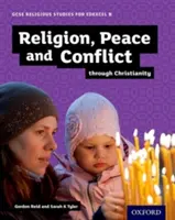 GCSE-Religionskunde für Edexcel B: Religion, Frieden und Konflikt durch das Christentum - GCSE Religious Studies for Edexcel B: Religion, Peace and Conflict through Christianity