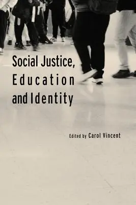 Soziale Gerechtigkeit, Bildung und Identität - Social Justice, Education and Identity
