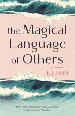 Die magische Sprache der Anderen: Eine Erinnerung - The Magical Language of Others: A Memoir