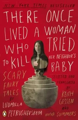 Es lebte einmal eine Frau, die versuchte, das Baby ihrer Nachbarin zu töten: Gruselige Märchen - There Once Lived a Woman Who Tried to Kill Her Neighbor's Baby: Scary Fairy Tales
