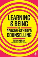 Lernen und Sein in der personenzentrierten Beratung (dritte Auflage) - Learning and Being in Person-Centred Counselling (third edition)