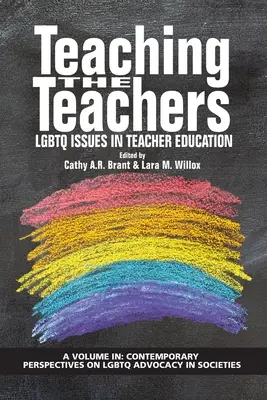 Die Lehrer unterrichten: LGBTQ-Themen in der Lehrerausbildung - Teaching the Teachers: LGBTQ Issues in Teacher Education