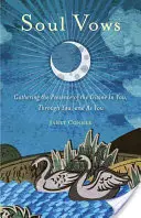 Seelengelübde: Die Anwesenheit des Göttlichen in dir, durch dich und als du (Spirituelle Affirmationen, für Fans des Aufschreibens) - Soul Vows: Gathering the Presence of the Divine in You, Through You, and as You (Spiritual Affirmations, for Fans of Writing Down