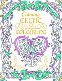 Beruhigende keltische Färbung - Calming Celtic Colouring