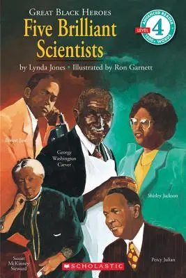 Große schwarze Helden: Fünf brillante Wissenschaftler (Scholastic Reader, Stufe 4): Fünf brillante Wissenschaftler (Stufe 4) - Great Black Heroes: Five Brilliant Scientists (Scholastic Reader, Level 4): Five Brilliant Scientists (Level 4)