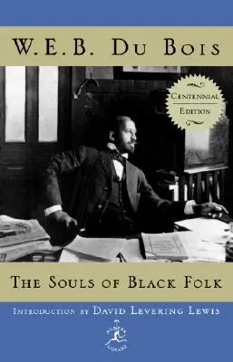 Die Seelen des schwarzen Volkes: Hundertjährige Ausgabe - The Souls of Black Folk: Centennial Edition