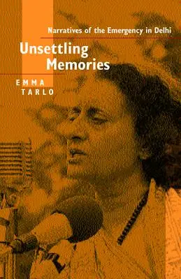 Beunruhigende Erinnerungen: Erzählungen über den Ausnahmezustand in Delhi - Unsettling Memories: Narratives of the Emergency in Delhi