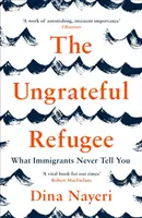 Undankbarer Flüchtling - Was Einwanderer nie erzählen - Ungrateful Refugee - What Immigrants Never Tell You