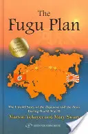 Der Fugu-Plan: Die unerzählte Geschichte der Japaner und der Juden während des Zweiten Weltkriegs - The Fugu Plan: The Untold Story of the Japanese and the Jews During World War II