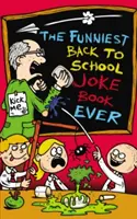 Das lustigste Schulanfangs-Witzbuch aller Zeiten - Funniest Back to School Joke Book Ever
