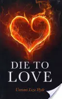 Stirb für die Liebe: Und erwache zu dem, was du wirklich bist - Die to Love: And Awaken to Who You Really Are