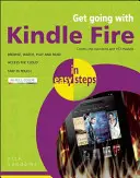 Mit dem Kindle Fire in einfachen Schritten loslegen - Get Going with Kindle Fire in Easy Steps