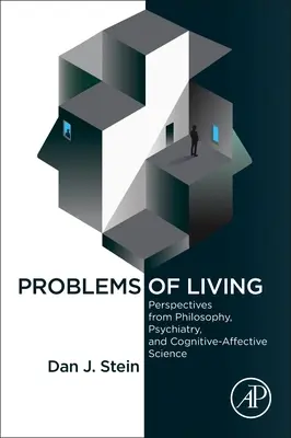 Probleme des Lebens: Perspektiven aus Philosophie, Psychiatrie und kognitiv-affektiver Wissenschaft - Problems of Living: Perspectives from Philosophy, Psychiatry, and Cognitive-Affective Science