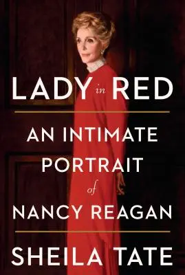 Die Dame in Rot: Ein intimes Porträt von Nancy Reagan - Lady in Red: An Intimate Portrait of Nancy Reagan