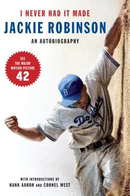 Ich hatte es nie geschafft: Die Autobiographie von Jackie Robinson - I Never Had It Made: The Autobiography of Jackie Robinson
