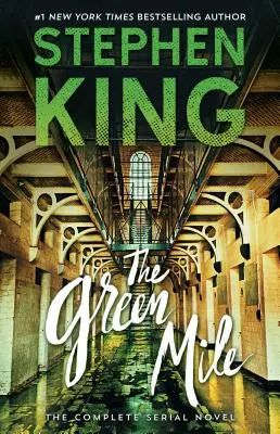 Die grüne Meile: Der komplette Fortsetzungsroman - The Green Mile: The Complete Serial Novel