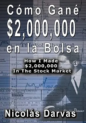 Como Gane $2,000,000 En La Bolsa / Wie ich $2,000,000 an der Börse verdiente - Como Gane $2,000,000 En La Bolsa / How I Made $2,000,000 in the Stock Market