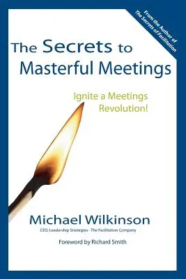 Die Geheimnisse meisterhafter Meetings - The Secrets to Masterful Meetings