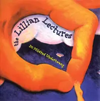 Die Lillian Lectures - The Lillian Lectures