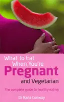 Was man essen sollte, wenn man schwanger und Vegetarier ist - Der komplette Leitfaden für eine gesunde Ernährung - What to Eat When You're Pregnant and Vegetarian - The complete guide to healthy eating