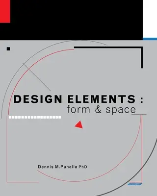 Gestaltungselemente: Form und Raum - Design Elements: Form and Space