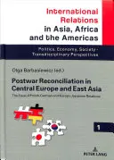 Nachkriegsversöhnung in Mitteleuropa und Ostasien: Der Fall der polnisch-deutschen und koreanisch-japanischen Beziehungen - Postwar Reconciliation in Central Europe and East Asia: The Case of Polish-German and Korean-Japanese Relations