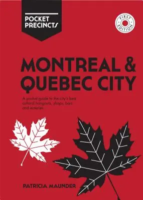 Montreal & Quebec City Pocket Precincts: Ein Taschenführer zu den besten kulturellen Treffpunkten, Geschäften, Bars und Lokalen der Stadt - Montreal & Quebec City Pocket Precincts: A Pocket Guide to the City's Best Cultural Hangouts, Shops, Bars and Eateries