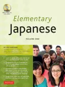 Elementary Japanese Volume One: Dieses Lehrbuch für Anfänger der japanischen Sprache lehrt fachkundig Kanji, Hiragana, Katakana, Sprechen und Hören (inkl. CD-ROM) - Elementary Japanese Volume One: This Beginner Japanese Language Textbook Expertly Teaches Kanji, Hiragana, Katakana, Speaking & Listening (CD-ROM Incl