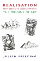 Verwirklichung - Vom Sehen zum Verstehen: Die Ursprünge der Kunst - Realisation-From Seeing to Understanding: The Origins of Art