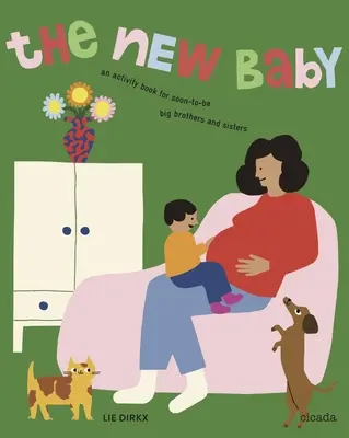 Das neue Baby Revidierte Ausgabe: Ein Aktivitätsbuch für angehende große Brüder und Schwestern - The New Baby Revised Edition: An Activity Book for Soon-To-Be Big Brothers and Sisters