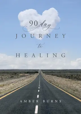 90-Tage-Reise zur Heilung: Tägliches Schreiben für die Seele der Frau - 90 Day Journey to Healing: Daily writings for the woman's soul
