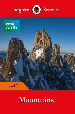 BBC Erde: Berge - Ladybird Readers Stufe 2 - BBC Earth: Mountains - Ladybird Readers Level 2