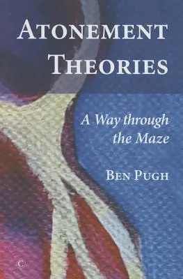 Sühnetheorien: Ein Weg durch das Labyrinth - Atonement Theories: A Way Through the Maze